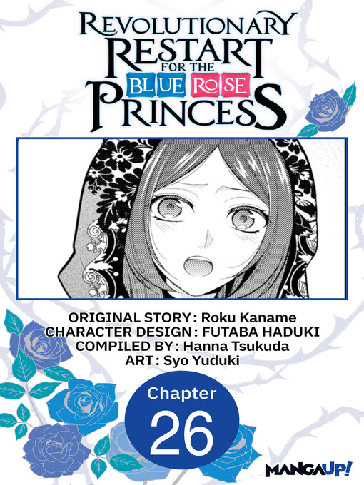 Title details for Revolutionary Restart for the Blue Rose Princess, Chapter 26 by Roku Kaname - Available